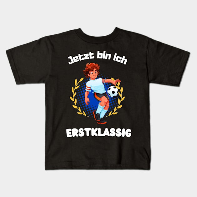 Erstklassig Kinder Schule Fußball Fußballspieler Kids T-Shirt by Foxxy Merch